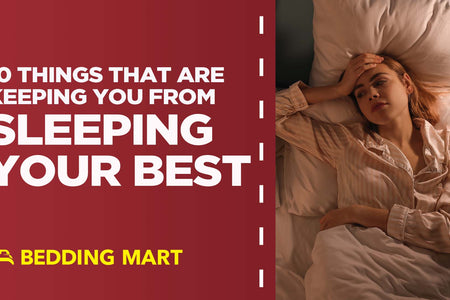 10 Things That Are Keeping You from Sleeping Your Best