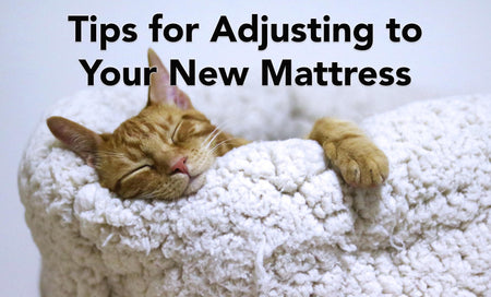 Adjusting to a New Mattress: What Can I Expect?