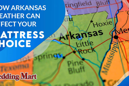 How Arkansas Weather Can Affect Your Mattress Choice
