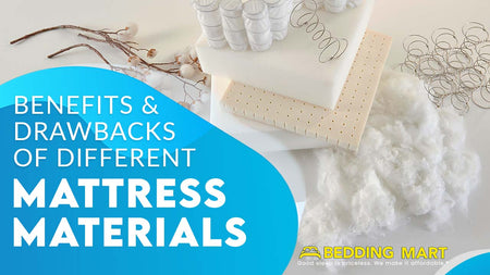 The Benefits & Drawbacks of Different Mattress Materials