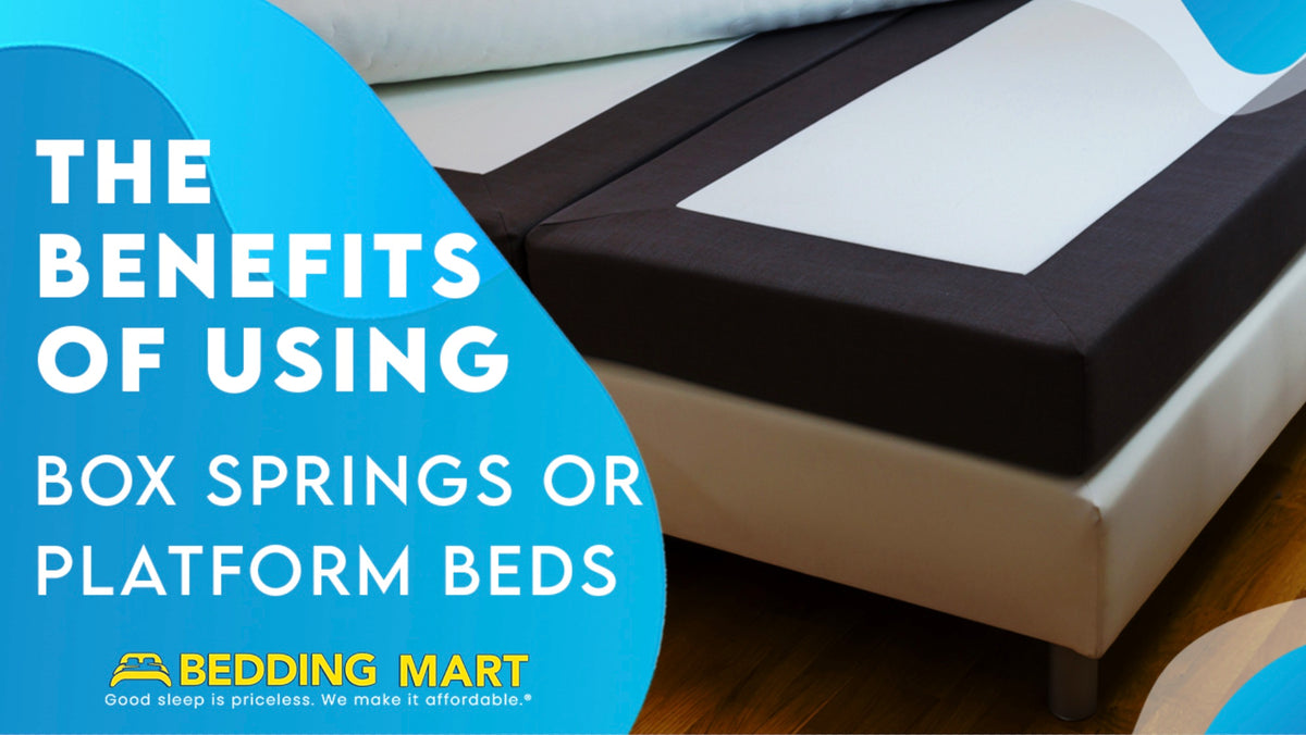 What’s the Benefit of Using a Box Spring or a Platform Bed? – Bedding Mart