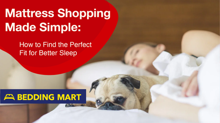 Mattress Shopping Made Simple!