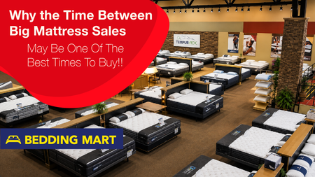 Why the Time Between Big Mattress Sales May Be One of the Best Times to Buy
