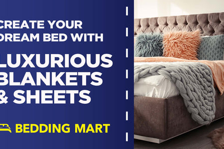 Create Your Own Dream Bed With Luxurious Blankets & Sheets!