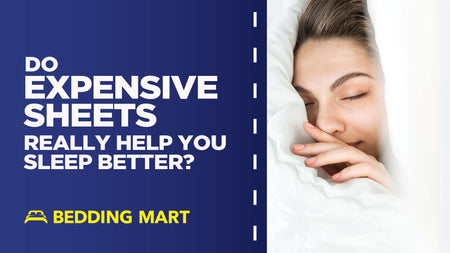 Do Expensive Sheets Really Help You Sleep Better?
