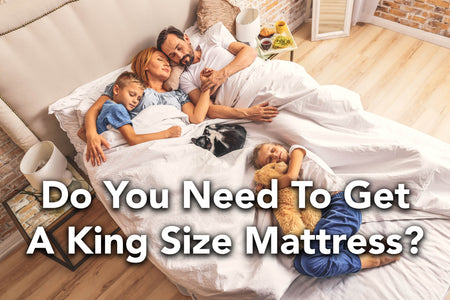 Do You Need To Get A King Size Mattress?