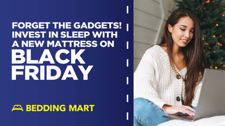 Forget the Gadgets: Invest in Sleep with a New Mattress This Black Friday