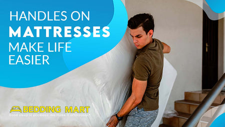 Handles On Mattresses Make Life Easier