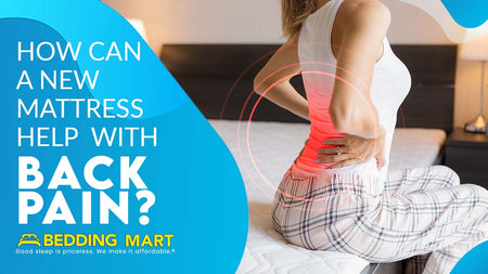 How Can A New Mattress Help With Back Pain?