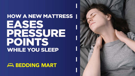 How a New Mattress Eases Pressure Points While You Sleep