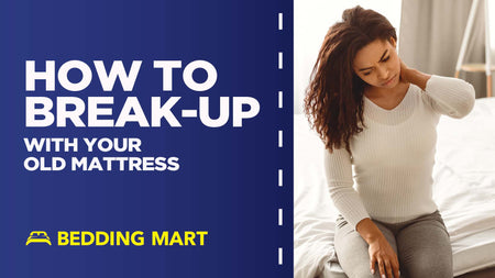 How to Break Up with Your Old Mattress (and When You Should)