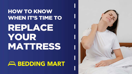 How to Know When It's Time to Replace Your Mattress