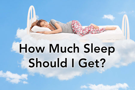 How Much Sleep Should I Get?