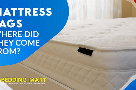 Mattress Tags: Where Did They Come From?