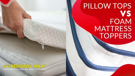 Pillow-Top Mattresses vs. Foam Mattress Toppers