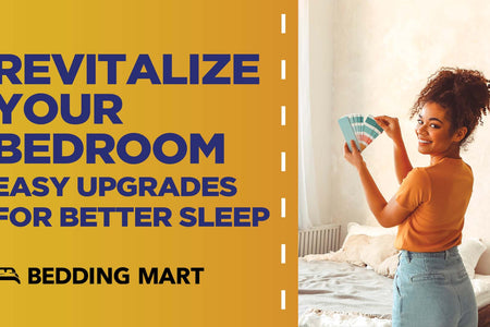 Revitalize your Bedroom: Easy Upgrades for Better Sleep