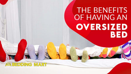 What Are the Benefits of Having an Oversized Bed?