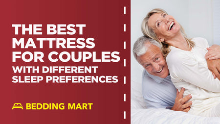 Best Mattress for Couples With Different Preferences: Top Picks