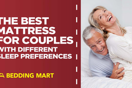 Best Mattresses for Couples with Different Sleep Preferences