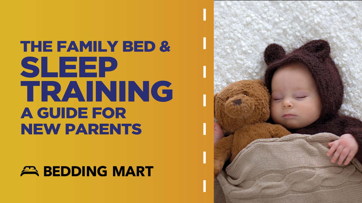 The Family Bed & Sleep Training: A Guide for New Parents | Bedding Mart