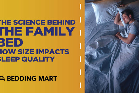 The Science Behind The Family Bed: How Size Impacts Sleep Quality