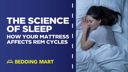 The Science of Sleep: How Your Mattress Affects REM Cycles