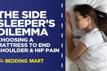 The Side Sleeper's Dilemma: Choosing a Mattress to End Shoulder & Hip Pain