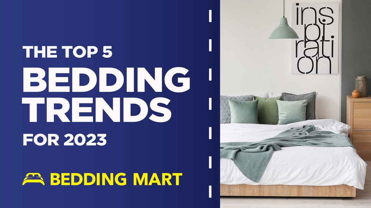 Top 5 Bedding Trends of 2023 Bedding Mart