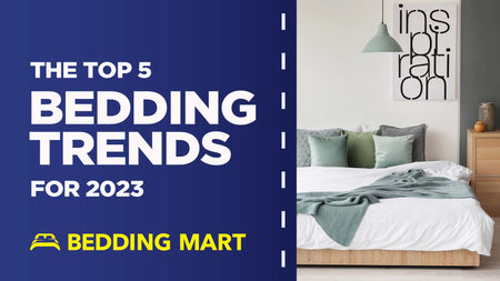 Top 5 Bedding Trends of 2023