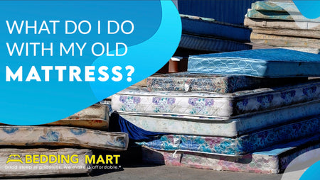 What Do I Do With My Old Mattress?