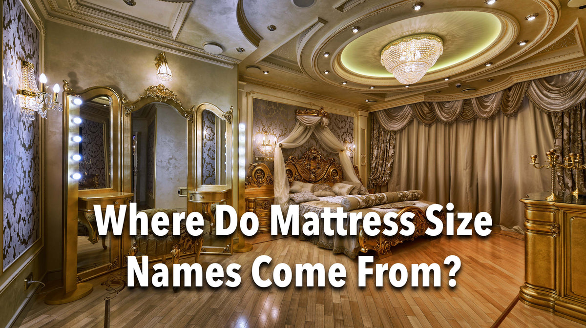 Where Do Mattress Size Names Come From? The Bedding Mart