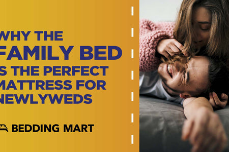 Why The Family Bed is the Perfect Mattress for Newlyweds