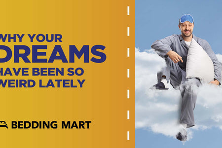 Why Your Dreams Have Been So Weird Lately