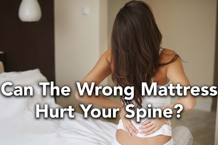 Can the Wrong Mattress Hurt Your Spine?